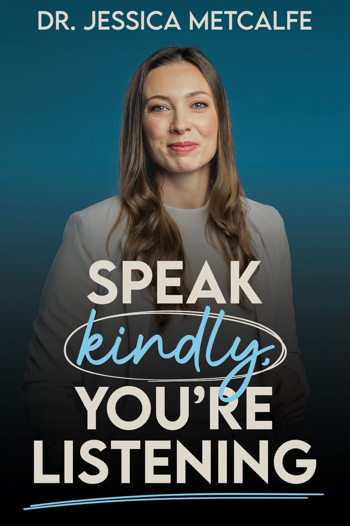 Cover of Speak Kindly, You’re Listening by Dr. Jessica Metcalfe